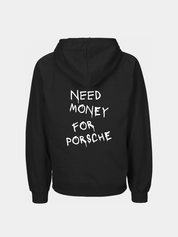 NEED MONEY FOR PORSCHE - BLACK - HOODIE