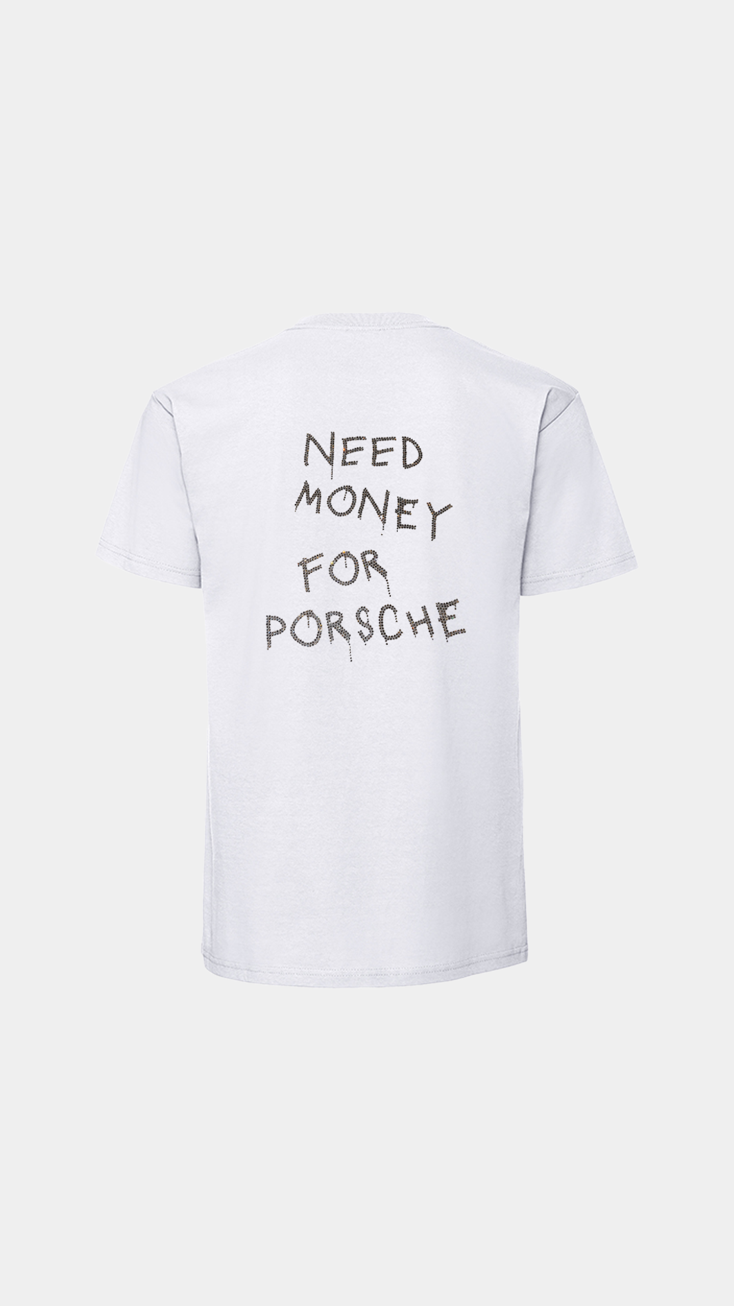 NEED MONEY FOR PORSCHE "WHITE T"